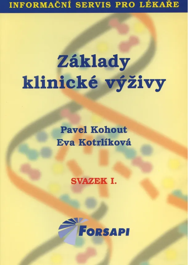 Pavel Kohout, Eva Kotrlíková - Základy klinické výživy - svazek I.