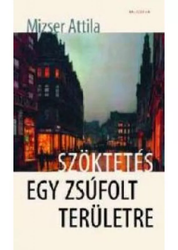 Mizser Attila - Szöktetés egy zsúfolt területre