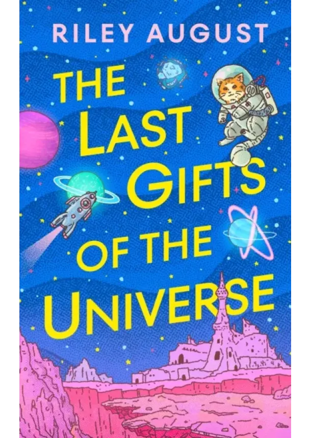 Riley August - The Last Gifts of the Universe