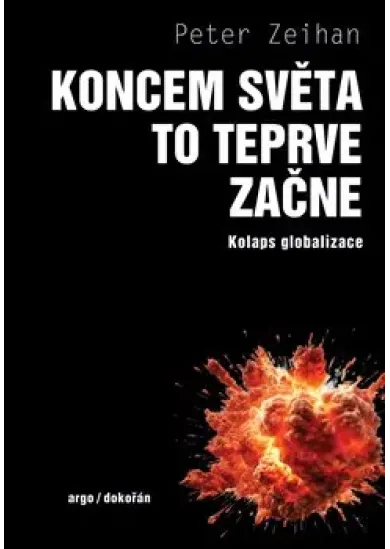 Koncem světa to teprve začne - Kolaps globalizace