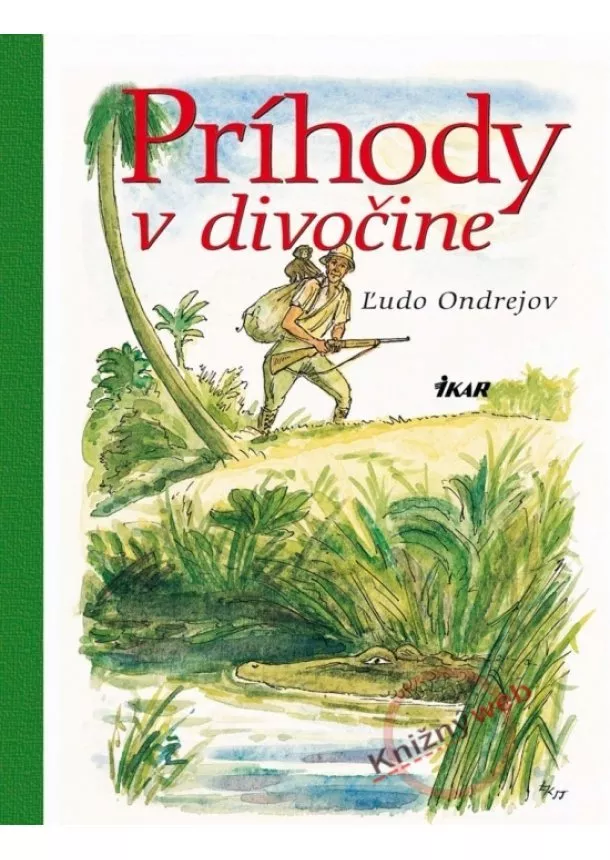 Ľudo Ondrejov - Príhody v divočine