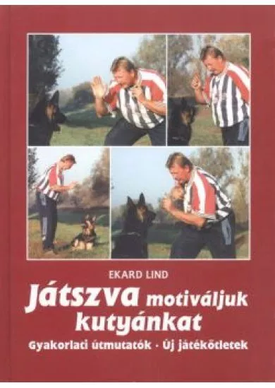 JÁTSZVA MOTIVÁLJUK KUTYÁNKAT