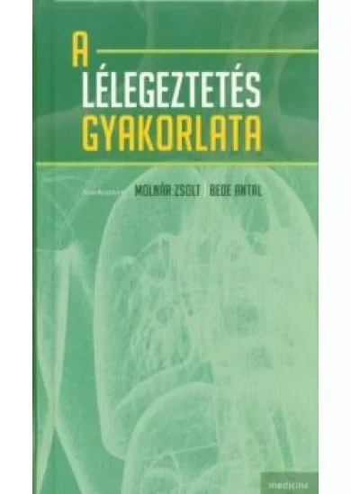 A lélegeztetés gyakorlata