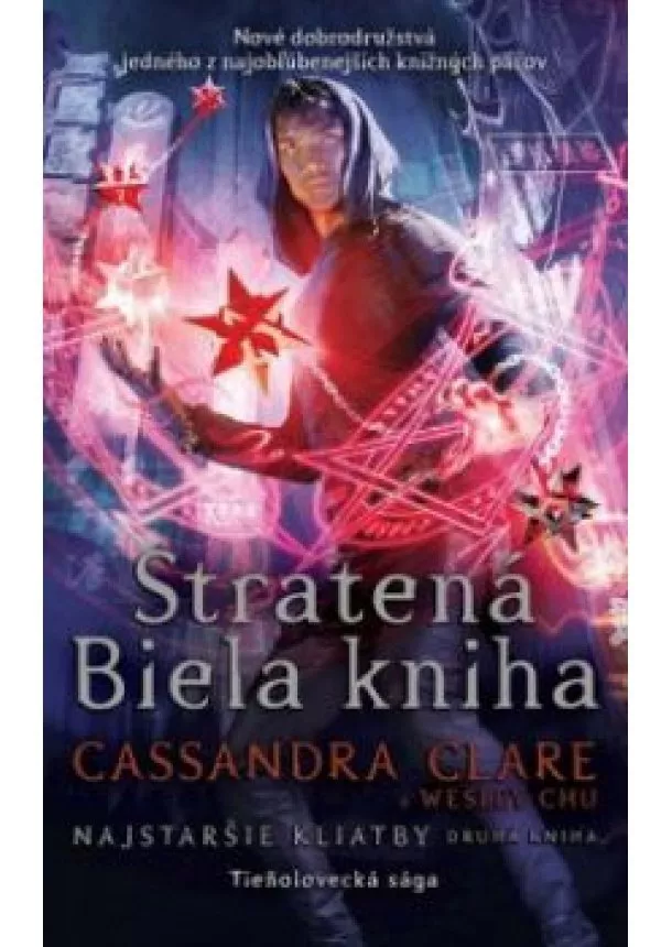 Cassandra Clare, Wesley Chu - Stratená Biela kniha (Najstaršie kliatby 2)