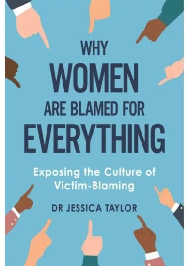 Why Women Are Blamed For Everything