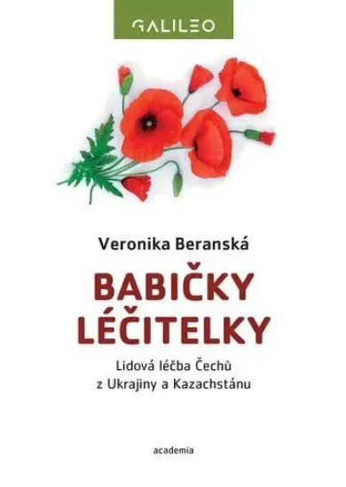Babičky léčitelky - Lidová léčba Čechů z Ukrajiny a Kazachstánu