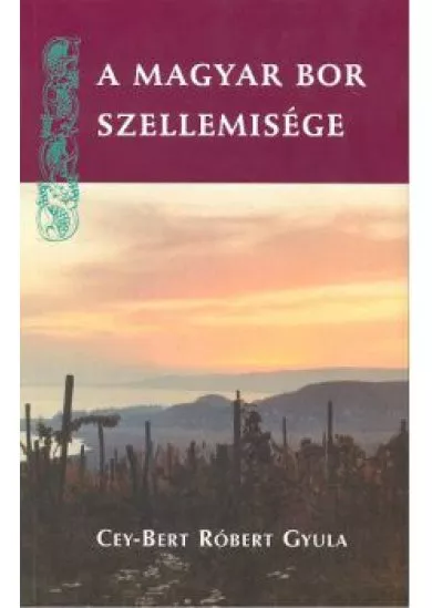 A MAGYAR BOR SZELLEMISÉGE