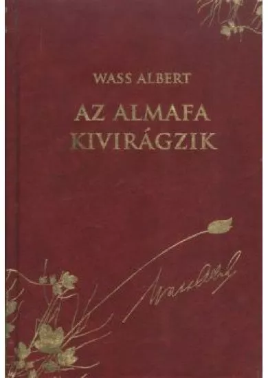 Az almafa kivirágzik /Wass Albert díszsorozat 36.