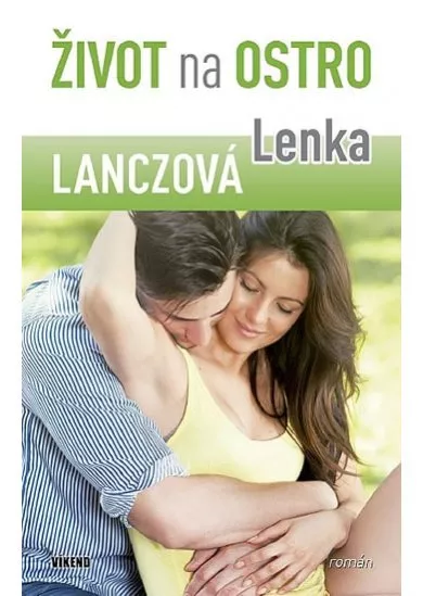 Život na ostro - Dívčí román pro velké holky