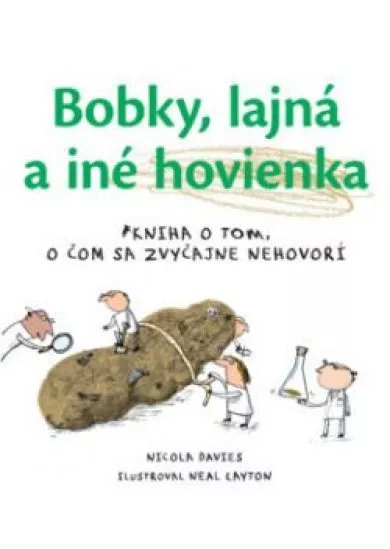 Bobky, lajná a iné hovienka