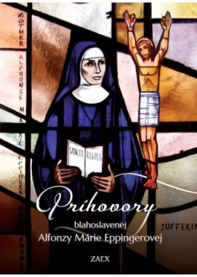 Príhovory blahoslavenej Alfonzy Márie Eppingerovej