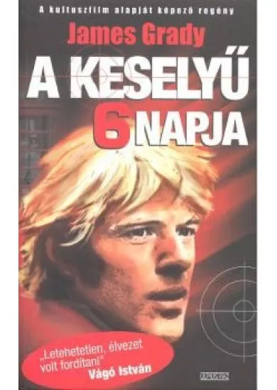 A KESELYŰ 6 NAPJA