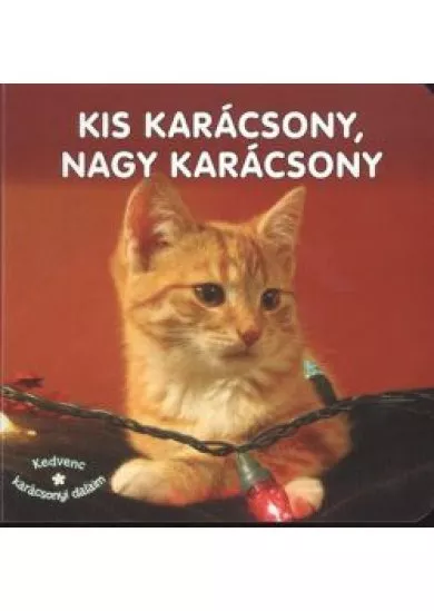 KIS KARÁCSONY, NAGY KARÁCSONY /KEDVENC KARÁCSONYI DALAIM §K