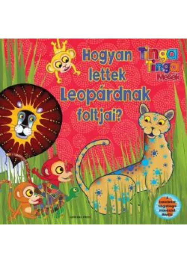 MESEKÖNYV - HOGYAN LETTEK LEOPÁRDNAK FOLTJAI?