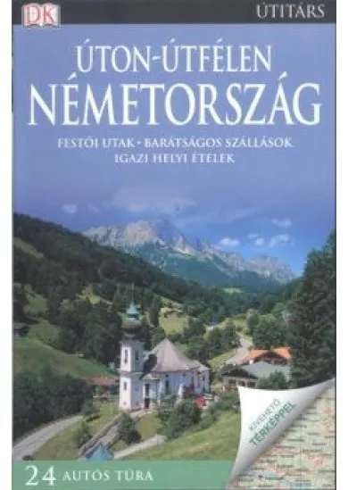 Úton-útfélen: Németország /Festői utak, barátságos szállások, igazi helyi ételek