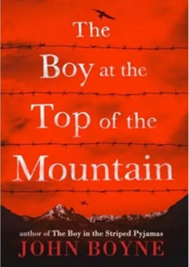 John Boyne - Boy at the Top of the Mountain