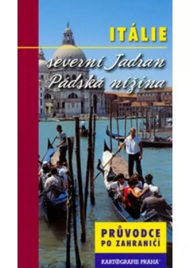 Itálie severní Jadran, Pádská nížina/prů