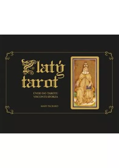 Zlatý tarot - Úvod do tarotu Visconti-Sforza