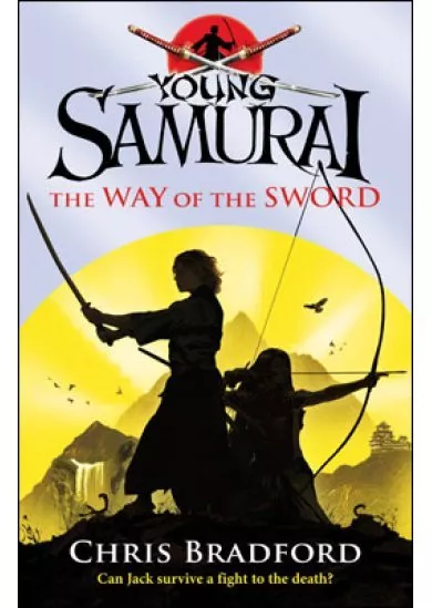 Young Samurai Way of the Sword