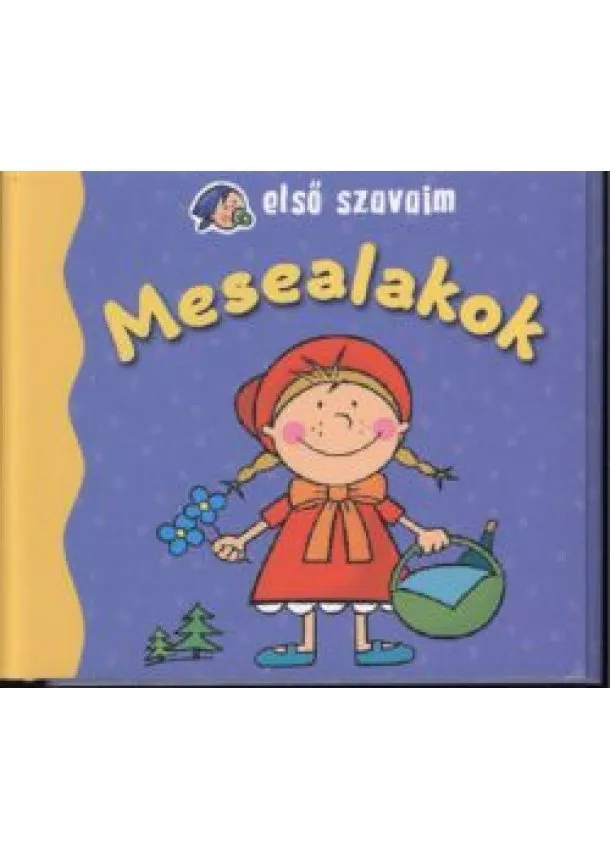 MALGORZATA CIESLAK - ELSŐ SZAVAIM: MESEALAKOK