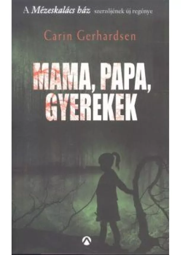 Carin Gerhardsen - Mama, papa, gyerekek