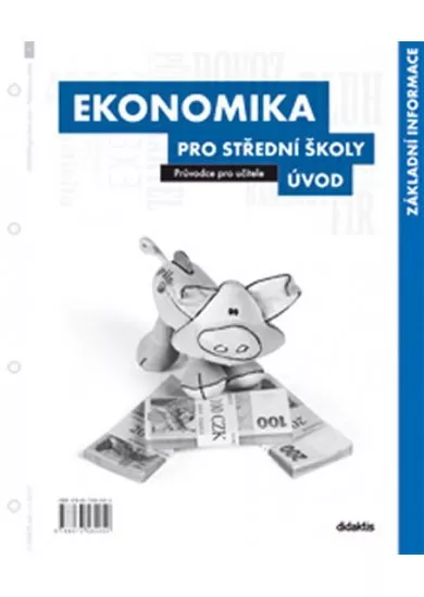 Ekonomika pro SŠ - Úvod (průvodce pro učitele) - 1. díl