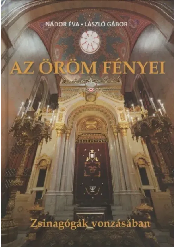 Nádor Éva - Az öröm fényei - Zsinagógák vonzásában
