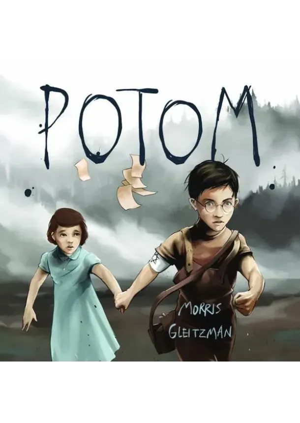 Morris Gleitzman - Morris Gleitzman:  Potom (Čte Nemčok Jakub) - MP3-CD - MP3-CD