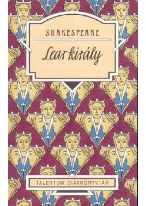 Shakespeare - Lear király /Talentum diákkönyvtár