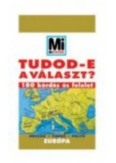 TUDOD-E A VÁLASZT?