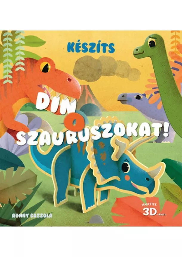 Ronny Cazzola - Készíts dinoszauruszokat!
