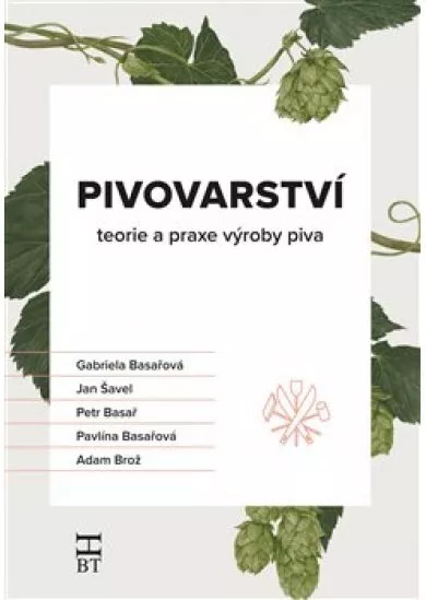 Pivovarství - teorie a praxe výroby piva