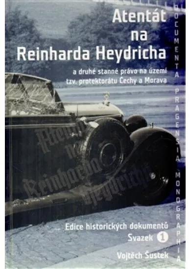 Atentát na Reinharda Heydricha - a druhé stanné právo na území tzv. protektorátu Čechy a Morava