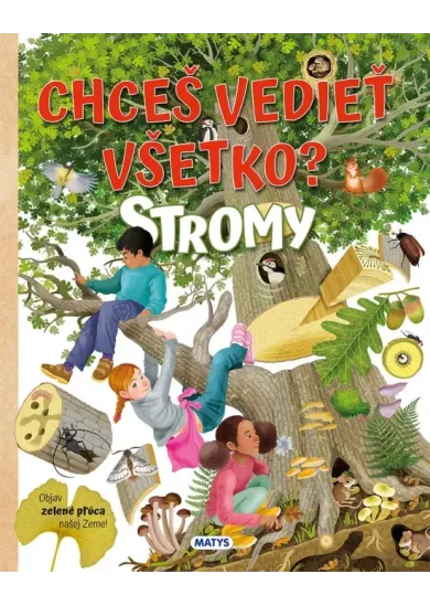 Chceš vedieť všetko? Stromy