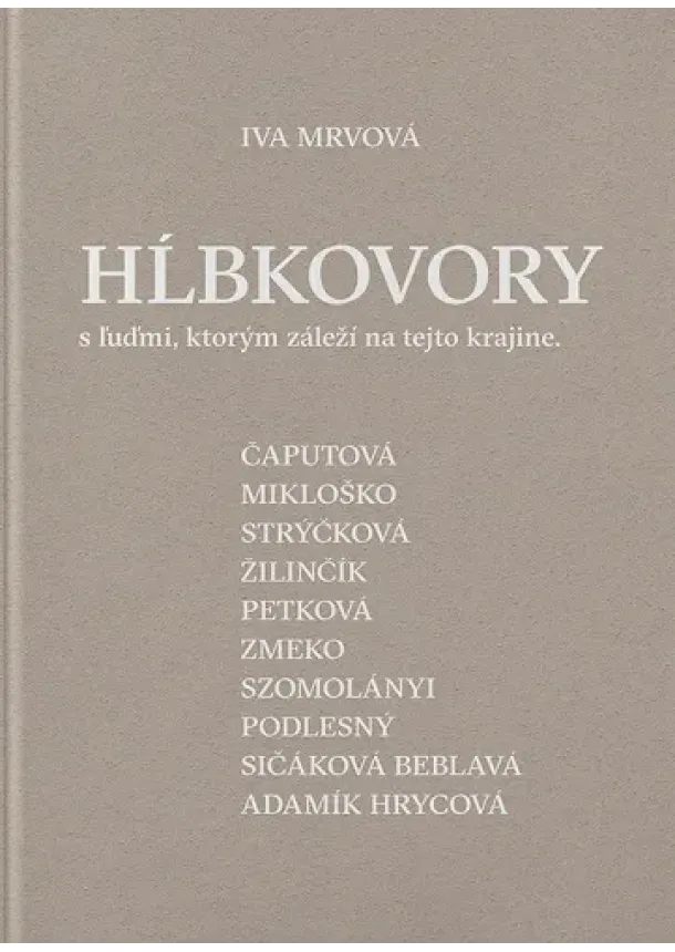 Iva Mrvová - Hĺbkovory - s ľuďmi, ktorým záleží na tejto krajine