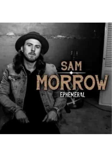 Sam Morrow:  Ephemeral