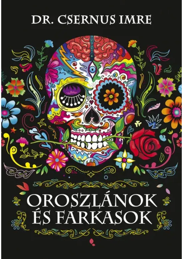 Dr. Csernus Imre - Oroszlánok és farkasok