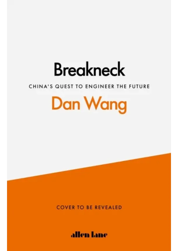 Dan Wang - Breakneck