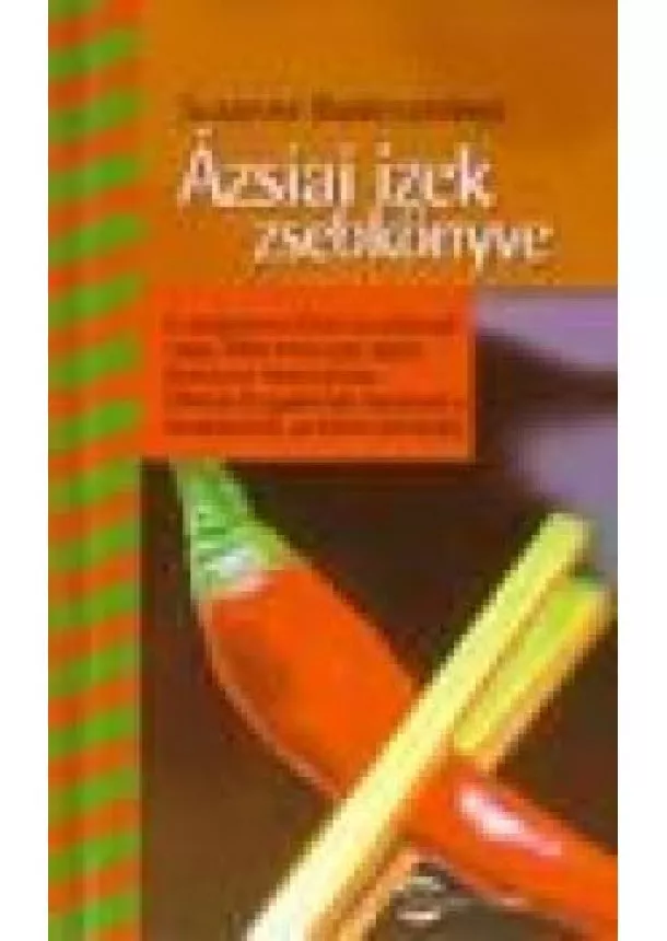 SUSANNE BODENSTEINER - ÁZSIAI ÍZEK ZSEBKÖNYVE