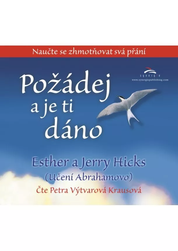 Esther Hicks, Jerry Hicks - Požádej a je ti dáno - MP3 CD - Naučte se zhmotňovat svá přání