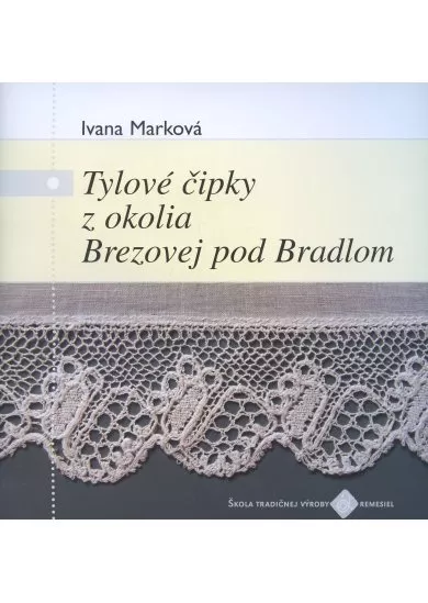 Tylové čipky z okolia Brezovej pod Bradlom