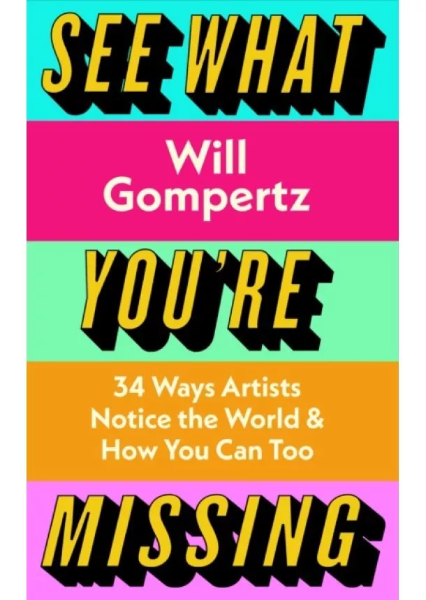 Will Gompertz - See What You're Missing