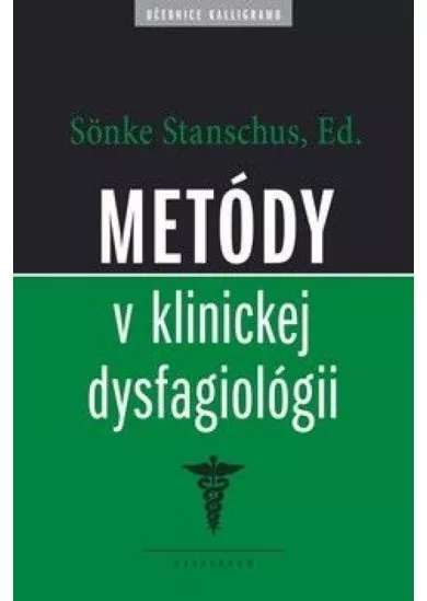 Metódy v klinickej dysfagiológii