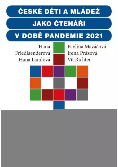 České děti jako čtenáři v době pandemie 2021