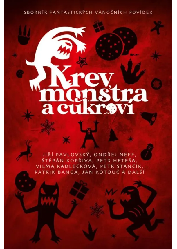 Petr Brožovský (ed.), Michaela Merglová (ed.) - Krev, monstra a cukroví - Sborník fantastických vánočních povídek