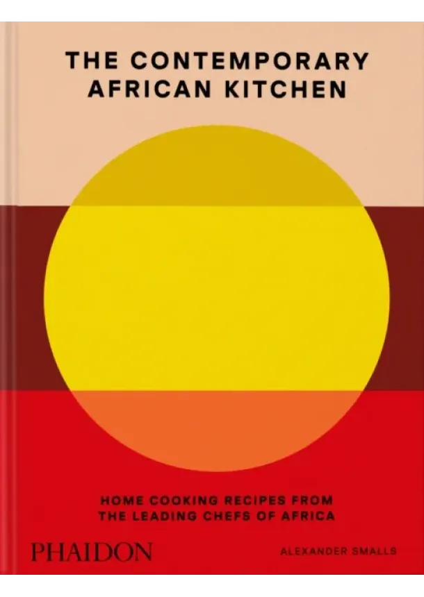 Alexander Smalls, Nina Oduro - The Contemporary African Kitchen