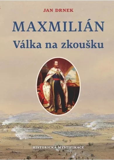 Maxmillián - Válka na zkoušku