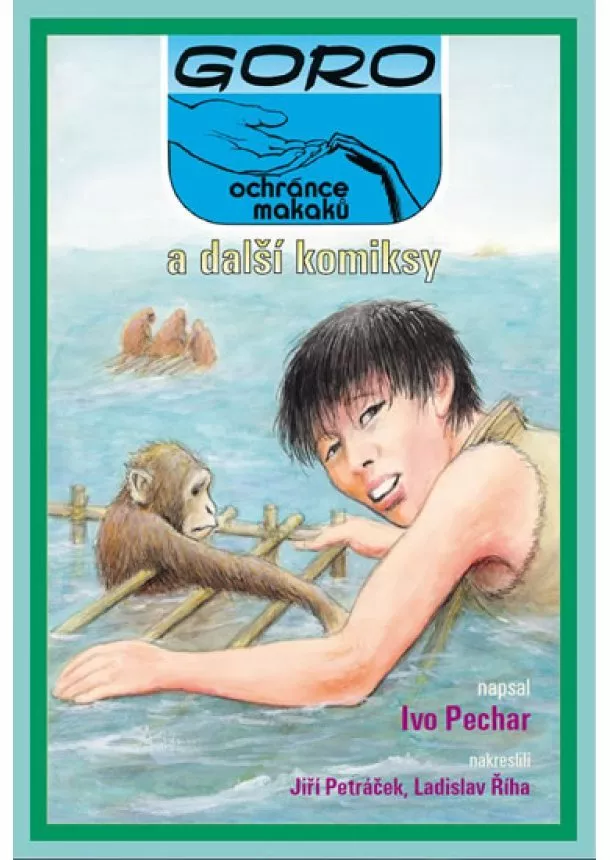 Ivo Pechar, Ladislav Říha, Jiří Petráček - Goro, ochránce makaků, a další komiksy