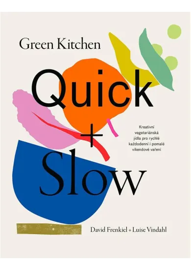 Green Kitchen Quick + Slow