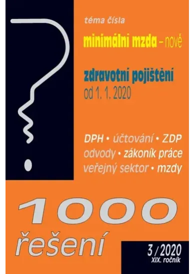 1000 řešení 3/2020 Minimální mzda - Zdravotní pojištění od 1. 1. 2020, Daně, Účetnictví, Pracovní právo